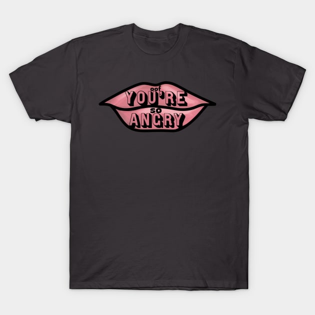 Oof You’re So Angry T-Shirt by thecompassrose